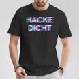 Hackedicht Hacke Dicht T-Shirt Lustige Geschenke