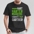 Hard Hardener Landscape Gardening Hobby Gardener T-Shirt Lustige Geschenke