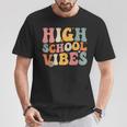 High School Vibes High School Team Retro 1St Day Of School T-Shirt Funny Gifts