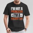 Ich Bin Keine Prinzessin Ich Bin Ein Rockstar T-Shirt Lustige Geschenke