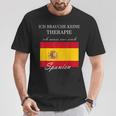 Ich Brauche Keine Therapie Muss Nur Nach Spanien T-Shirt Lustige Geschenke