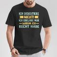 Ich Diskutiere Nicht Ich Erkläre Nur Warum Ich Right German T-Shirt Lustige Geschenke