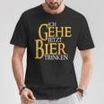 Ich Gehe Jetzt Bier Trinken S T-Shirt Lustige Geschenke