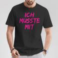 With Ich Musste Mit Saufen Party Malle Pub Urlaub T-Shirt Lustige Geschenke