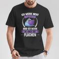 Ich Werde Nicht Ababen Ich Werde Nicht Ababgeben I'm Not Ab T-Shirt Lustige Geschenke