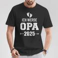 Ich Werde Opa 2025 Pregnancy Proclaim T-Shirt Lustige Geschenke