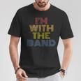I'm With The Band 70S 80S Distressed Rock Music T-Shirt Unique Gifts