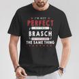 I'm Not Perfect But I'm A Brasch And That's Almost The Same Thing Personalized Last Name T-Shirt Personalized Gifts