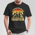 Je Näher Die Berge Desto Weiter Weg Idioten Berglandschaft T-Shirt Lustige Geschenke