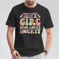 Just A Girl Who Loves Hockey Groovy Hockey Girl T-Shirt Funny Gifts