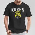 Karen Calm You Karens T-Shirt Lustige Geschenke