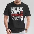 Kegeln Keine Zeit Die Kegelahn Ruft T-Shirt Lustige Geschenke