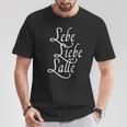 Lebe Liebe Lalle Trinkspruch Party Saufen Alcohol Jga S T-Shirt Lustige Geschenke