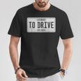Licensed To Drive New Drivers License Est 2024 T-Shirt Personalized Gifts