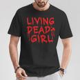 Living Dead Girl Dripping Blood Halloween Zombie Movie T-Shirt Unique Gifts