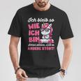 Lustig Ich Bleib So Wie Ich Bin Spruch Confident T-Shirt Lustige Geschenke