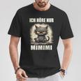 Mi Mi Mi Heulsuse Heul Doch Ich Hörre Nur Mimimi T-Shirt Lustige Geschenke