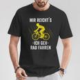 Mir Reicht's Ich Geh Rad Fahren Mountainbike Bicycle T-Shirt Lustige Geschenke