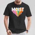 Moist Meme Offensive Weird Cool Hilarious Humorous T-Shirt Unique Gifts