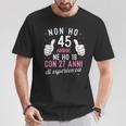 Non Ho 45 Anni Ne Ho 18 Con 27 Anni Di Esperienza Compleanno Maglietta Regalos divertidos