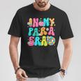 In My Para Era Teacher First Day Of School Back To School T-Shirt Funny Gifts