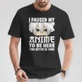I Paused My Anime To Be Here Japanese Otaku Anime Boy T-Shirt Personalized Gifts