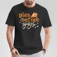 Pies Before Guys Fall Thanksgiving Family Matching Friends T-Shirt Funny Gifts