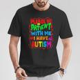 Please Be Patient With Me I Have Autism Maglietta Regalos divertidos