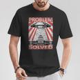 Problem Solved T-Shirt Lustige Geschenke