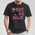 This Queen Makes 45 Look Fabulous 45Th Birthday Queen Afro T-Shirt Unique Gifts