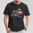 Retired Flamingo I'm Flocking Retired Party Drinking Wine T-Shirt Unique Gifts