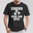 Schocken Heißt Das Spiel Schock Aus Schock Out T-Shirt Lustige Geschenke