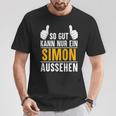 Simon So Gut Kann Nur Ein Simon Look S T-Shirt Lustige Geschenke