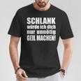 Slim Würde Ich Dich Nur Unnötig Slogan T-Shirt Lustige Geschenke