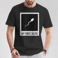 Sperm My First Selfie Bild Foto Lustiges T-Shirt Lustige Geschenke