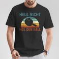 Table Tennis Player Heul Nicht Hol Den Ball T-Shirt Lustige Geschenke