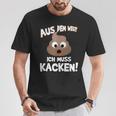 With Text Aus Dem Weg Ich Muss Kacken T-Shirt Lustige Geschenke