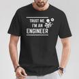 Trust Me I'm An Engineer Engineering Maglietta Regalos divertidos