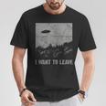 Ufo Roswell I Want To Leave Alien Flying Saucer Conspiracy Maglietta Regalos divertidos