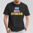 Un Dos Stress Regalo Divertente Maglietta Regalos divertidos