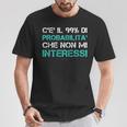 Uomo Magliette Divertenti 99 Di Probabilità Non Mi Interessa Maglietta Regalos divertidos