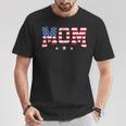 Usa Patriotic Mom Mother's Day American Flag 4Th Of July Mom T-Shirt Funny Gifts