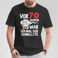 Vor 70 Jahren War Ich Mal Der Fastelste 70Th Birthday T-Shirt Lustige Geschenke