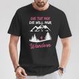 Women's Die Tut Nix Die Will Nur Wander Mountaineering Slogan T-Shirt Lustige Geschenke