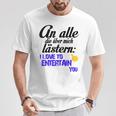 An Alle Die Über Mich Lästern T-Shirt Lustige Geschenke