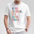 Being Bilingual Is A Super Power Teacher T-Shirt Personalized Gifts