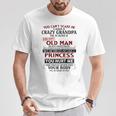 You Can't Scare Me I Have A Crazy Grandpa Grumpy Old Man T-Shirt Personalized Gifts
