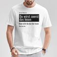 Fundesign Du Wirst Zuerst Das Lesen Dann Das Dann Hier Du Wir Gray T-Shirt Lustige Geschenke