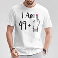 I Am 49 Plus 1 Middle Finger For A 50Th 50 Old T-Shirt Lustige Geschenke