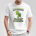 Ich Werde Nicht Abgeben Aber Sicken T-Shirt Lustige Geschenke